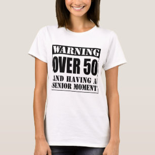 Meer dan 50 Senior Moment T-shirt