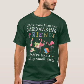 Meer dan alleen kaartmakende vriendenT-shirt vinta T-shirt