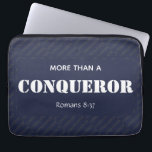 MEER DAN EEN CONQUEROR Motivatie Christelijk Laptop Sleeve<br><div class="desc">Stijlvolle motivatie CHRISTELIJKE LAPTOP SLEEVE met de herinnering dat de liefde van Christus voor ons ons ons meer maakt dan veroveraars. Het ontwerp shows een middernacht blauwe achtergrond met 'CONQUEROR' in een betegeld patroon in korenbloemblauw. De hoofdtekst leest MEER DAN EEN CONQUEROR, die gebaseerd is op Romeinen 8:37. Een uitstekend...</div>