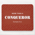 MEER DAN EEN CONQUEROR Motivatie Christelijk ROOD Muismat<br><div class="desc">Stijlvolle motivatie CHRISTELIJKE MUISMAT met de herinnering dat de liefde van Christus voor ons ons meer maakt dan veroveraars. Het ontwerp shows een BRICK RED achtergrond met 'CONQUEROR' in een betegeld patroon. De hoofdtekst leest MEER DAN EEN CONQUEROR, die gebaseerd is op Romeinen 8:37. Een uitstekend cadeau voor verjaardagen en...</div>
