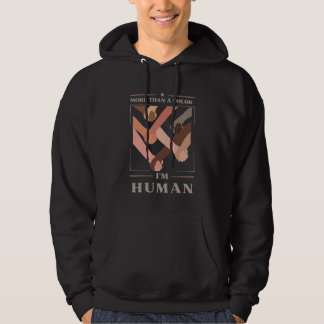 Meer dan een kleur die ik ben Human-Unity Hoodie
