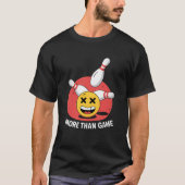 Meer dan spel - Funny Bowling Emoji Strike T-shirt (Voorkant)