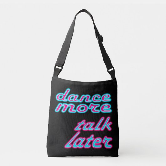 meer dansen, later praten crossbody tas (Voorkant)