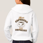 Meer Espresso Minder Depresso – Coffee Quote Desig (Achterkant)