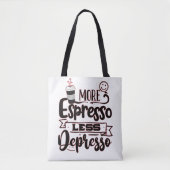 Meer Espresso Minder Depresso - Espresso Liefde Tote Bag (Voorkant)