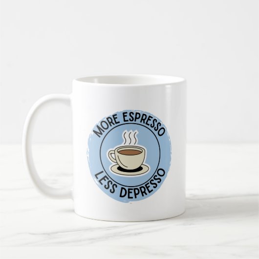 Meer Espresso Minder Depresso, grappige koffie Koffiemok (Links)