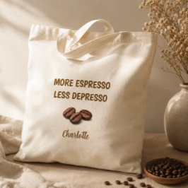 Meer Espresso Minder Depresso Grappige Koffie Naam Tote Bag
