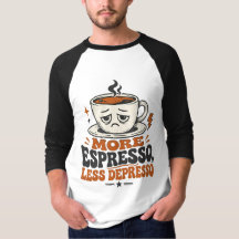 Meer Espresso Minder Depresso Grappige Retro T-Shi