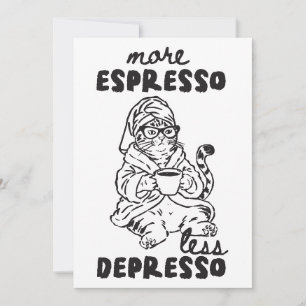 Meer Espresso Minder Depresso Kat Wenskaart