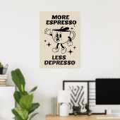 Meer Espresso Minder Depresso Koffie Zwart Poster (Thuiskantoor)