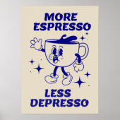 Meer Espresso Minder Depresso Koffieblauw Poster (Voorkant)