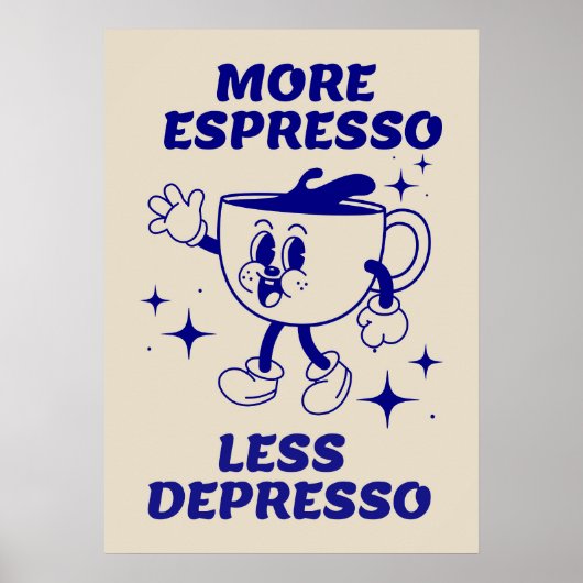 Meer Espresso Minder Depresso Koffieblauw Poster (Voorkant)