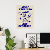 Meer Espresso Minder Depresso Koffieblauw Poster (Thuiskantoor)