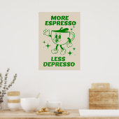 Meer Espresso Minder Depresso Koffiegroen Poster (Keuken)