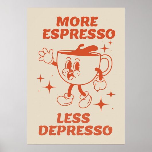 Meer Espresso Minder Depresso Koffierood Poster (Voorkant)