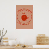 Meer Espresso Minder Depresso Poster (Keuken)