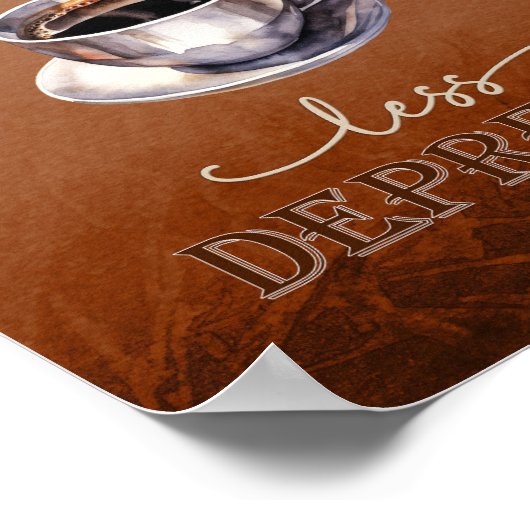 Meer Espresso Minder Depresso Rustiek Grappig Post Poster (Hoek)