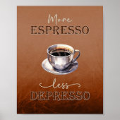 Meer Espresso Minder Depresso Rustiek Grappig Post Poster (Voorkant)