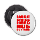 MEER GAMES HEBBEN HUG-BUTTONNEN NODIG BUTTON FLESOPENER (Voorkant)