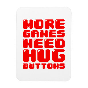 MEER GAMES HEBBEN HUG-BUTTONNEN NODIG MAGNEET