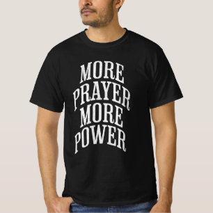 Meer gebed, meer kracht t-shirt