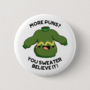 Meer gedoe je zweet dat het grappig is ronde button 5,7 cm