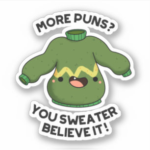 Meer gedoe je zweet dat het grappig is sticker