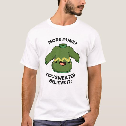 Meer gedoe je zweet dat het grappig is t-shirt (Voorkant)