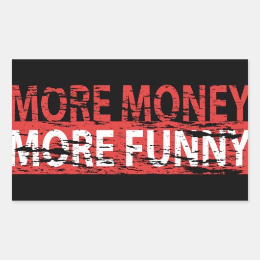 Meer geld - meer grappig rechthoekige sticker (Voorkant)