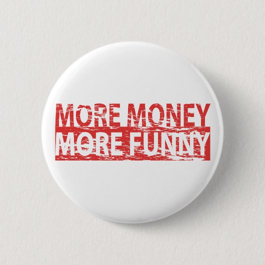 Meer geld - meer grappig ronde button 5,7 cm (Voorkant)