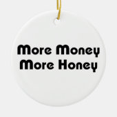 Meer geld meer honing keramisch ornament (Voorkant)