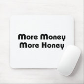 Meer geld meer honing muismat (Met muis)