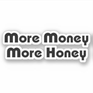 Meer geld meer honing sticker