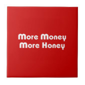 Meer geld meer honing tegeltje (Voorkant)