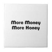 Meer geld meer honing tegeltje (Voorkant)