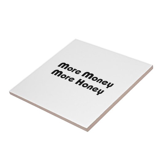 Meer geld meer honing tegeltje (Zijkant)