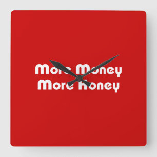 Meer Geld Meer Honing Vierkante Klok