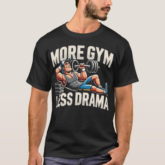 Meer Gym Minder Drama - Grappige Gym T-shirt (Voorkant)