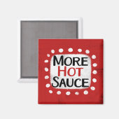 Meer hete saus koelkastmagneet magneet (Voorkant / Achterkant)