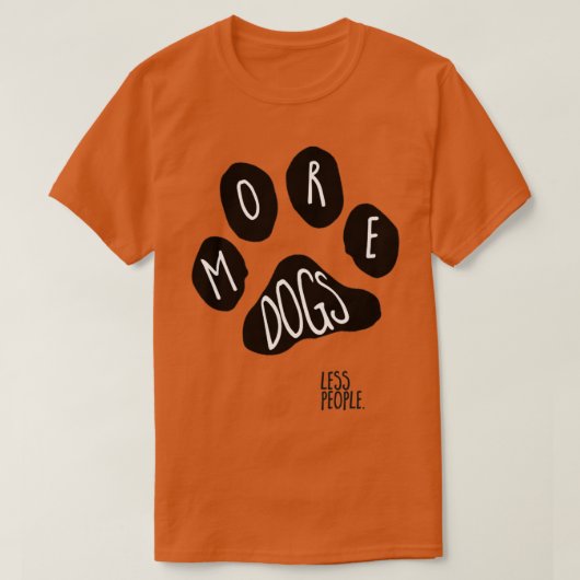 meer honden minder mensen t-shirt (Design voorkant)