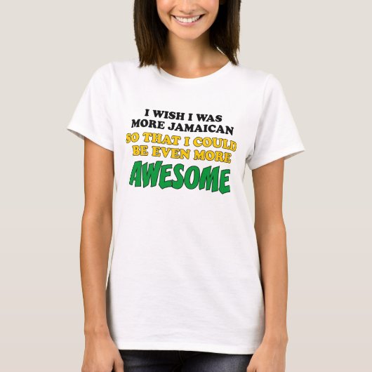 Meer Jamaicaans Nog Geweldige T-shirt (Voorkant)