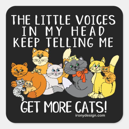 Meer katten Funny Gezegde Black Vierkante Sticker (Voorkant)