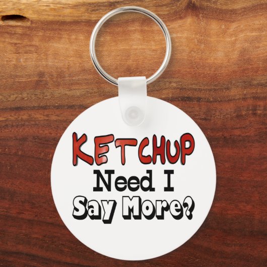 Meer ketchup nodig sleutelhanger (Voorkant)
