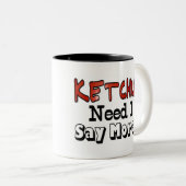 Meer ketchup nodig tweekleurige koffiemok (Voorkant rechts)