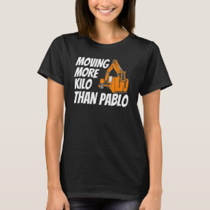 Meer kilo dan Pablo Funny Contractor Const T-shirt