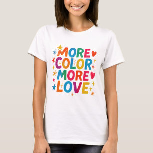 Meer Kleur Meer Liefde Speelse Regenboog Typografi T-shirt