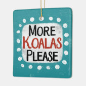 Meer koala's alstublieft Ornament (Links)