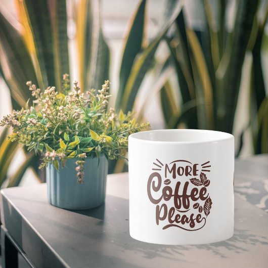 Meer koffie alsjeblieft - Funny Coffee Lover Espresso Kop
