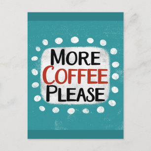 Meer koffie alstublieft Briefkaart