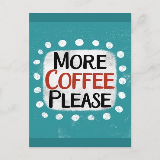 Meer koffie alstublieft Briefkaart (Voorkant)